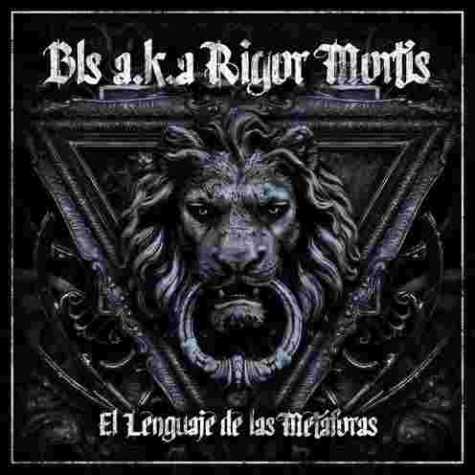 دانلود آهنگ BLS A.K.A RIGOR MORTIS El el lenguaje de las metaforas 1 BLS A.K.A RIGOR MORTIS El el lenguaje de las metaforas